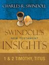 Insights on 1 and 2 Timothy, Titus (eBook)